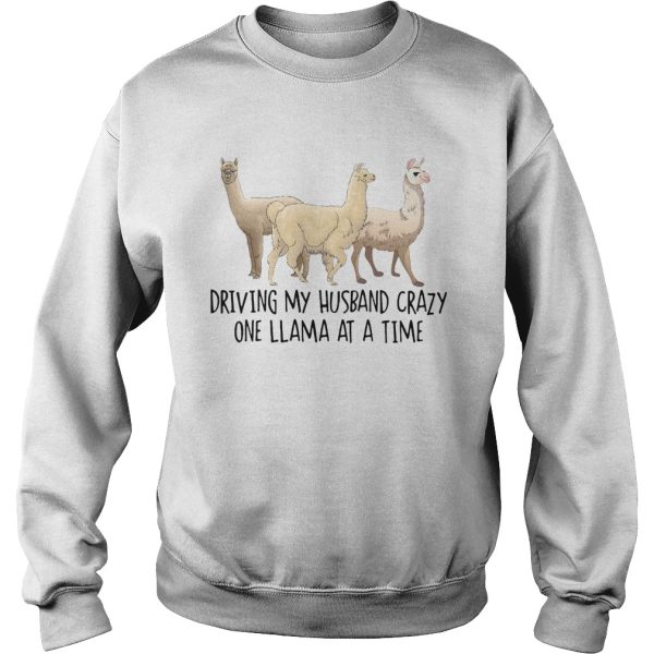 Driving my Husband crazy one llama at a time cute shirt