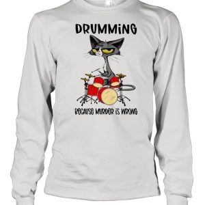 Drumming Because Murder Is Wrong Cat Shirt 1