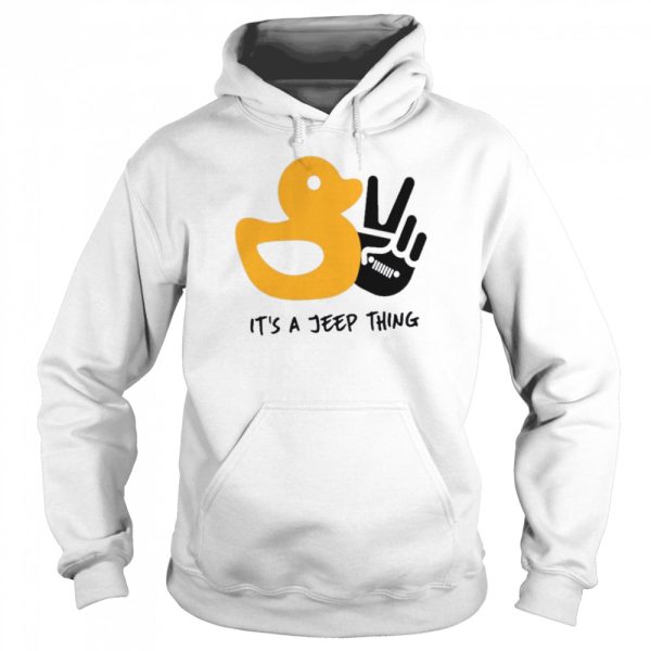 Duck And Peace Its A Jeep Thing shirt