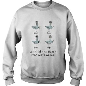 Duck Face Mask Teacher Dont Let The Pigeon Wear Mask Wrong Shirt 2