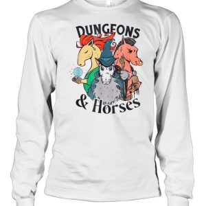 Dungeons And Horses shirt