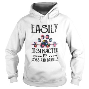 Easily Distracted By Dogs And Barbells Dog shirt 1