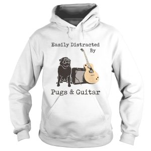 Easily Distracted By Pugs And Guitar shirt