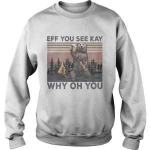 Eff You See Kay Why Oh You Bear Drinking Beer Vintage Retro Shirt 2