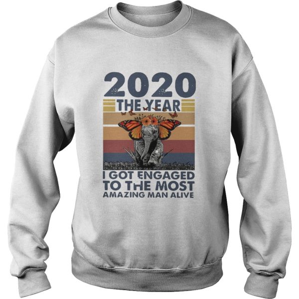 Elephant 2020 The year I Got Engaged To The Most Amazing Classic shirt