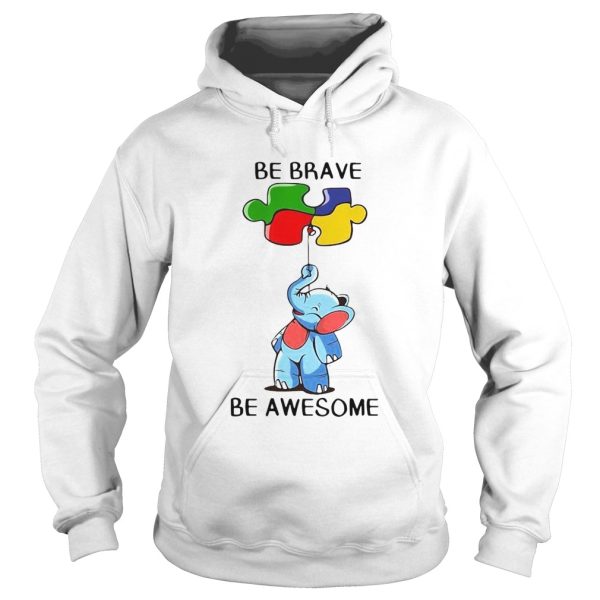 Elephant Autism Be Brave Be Awesome shirt