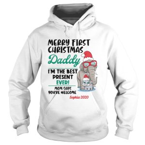 Elephant Merry First Christmas Daddy Im The Best Present Ever Mom Says Youre Welcome shirt 1