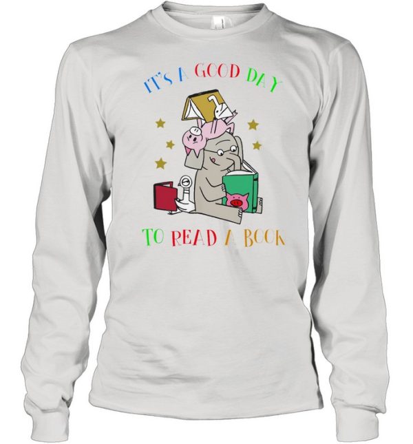 Elephant and Pig its a good day to read a book shirt