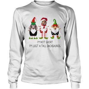 Elf im not short im just a tall dachshunds Christmas shirt