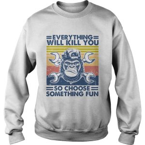 Everything will kill you mechanic so choose something fun vintage shirt