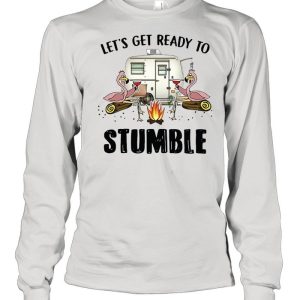 Flamingo Let's Get Ready To Stumble Camping T shirt 1