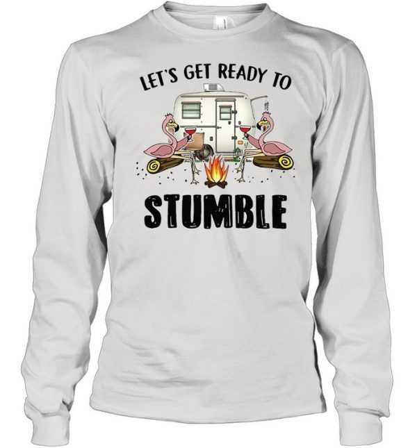 Flamingo Let’s Get Ready To Stumble Camping T-shirt