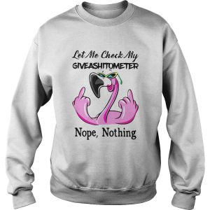 Flamingo Let Me Check My Giveshitometer Nope Nothing shirt 2