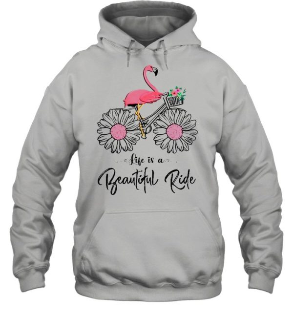 Flamingo Life is a beautiful ride shirt