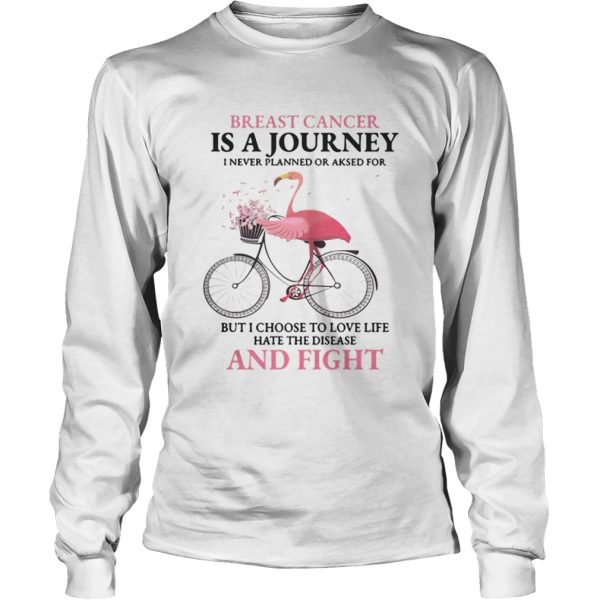 Flamingo breast cancer is a journey I never planned or asked for t-shirt