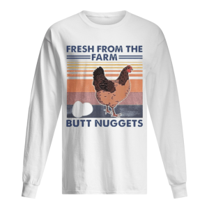 Fresh From Farm Butt Nuggets Chicken shirt