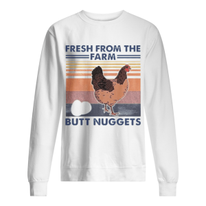 Fresh From Farm Butt Nuggets Chicken shirt 2