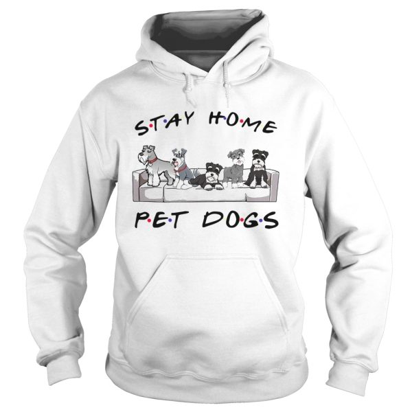 Friends Stay Home Pet Dogs shirt