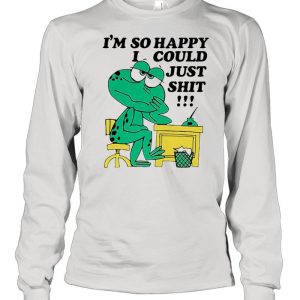 Frog Im so happy I could just shit shirt 1