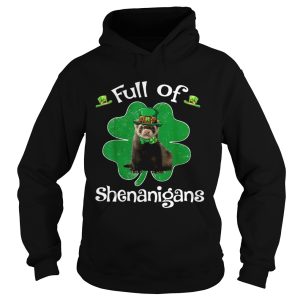 Full Of Shenanigans Ferret St Patricks Day Gifts shirt 1