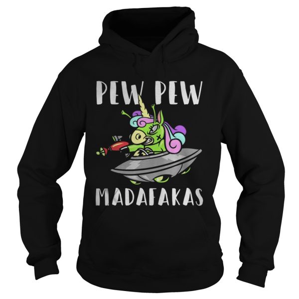 Funny Alien Unicorn PewPewPew Madafakas Unicorn Crazy Pew shirt