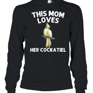 Funny Cockatiel For Mom Mother Bird Parrot Owner shirt 1