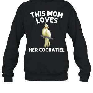 Funny Cockatiel For Mom Mother Bird Parrot Owner shirt 2