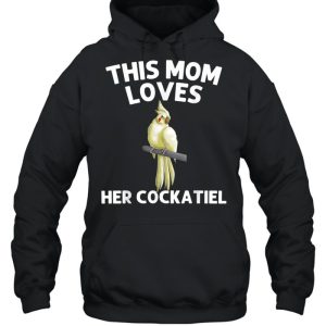 Funny Cockatiel For Mom Mother Bird Parrot Owner shirt 3