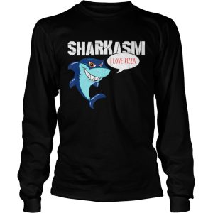 Funny I love Pizza Sharkasm shirt 2