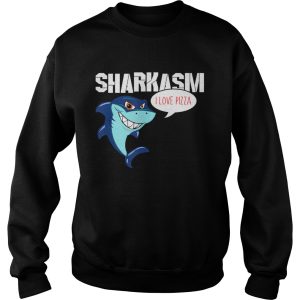 Funny I love Pizza Sharkasm shirt 3