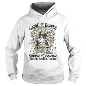 Game Of Bones Spring is coming House Border Collie shirt 1