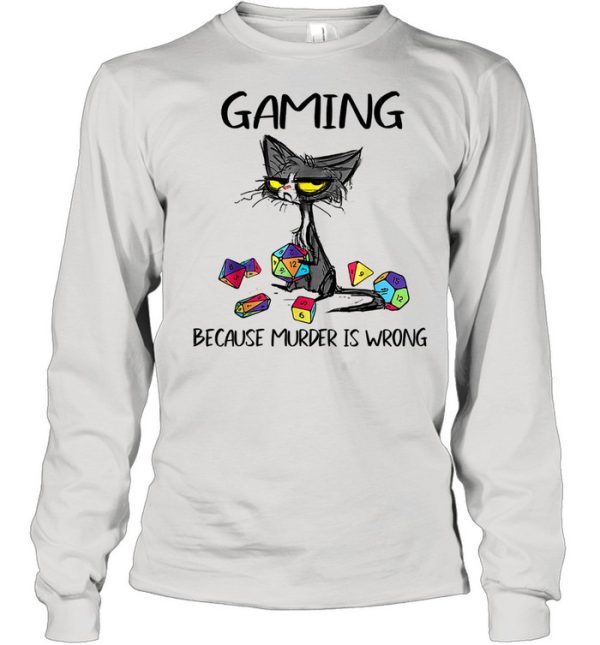 Gaming Because Murder Is Wrongs Black Cat Shirt