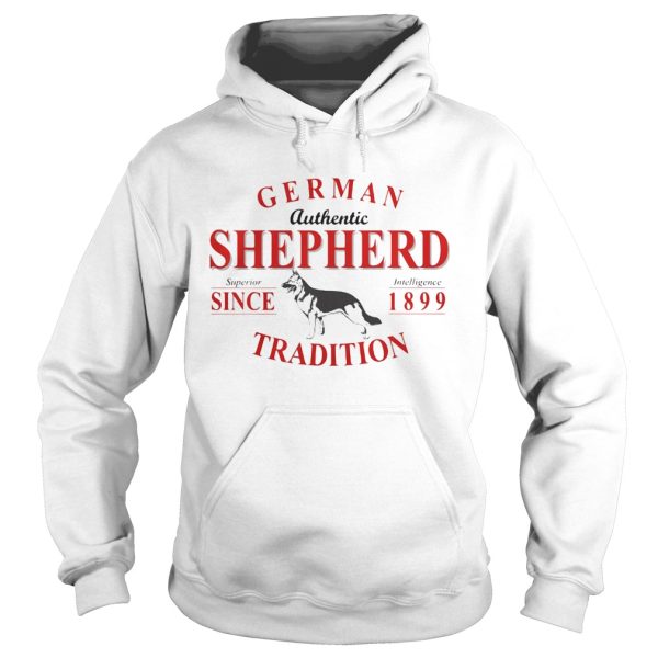 German authentic shepherd superior intelligence since 1899 tradition shirt