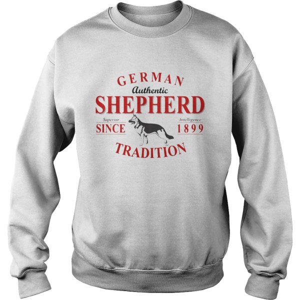 German authentic shepherd superior intelligence since 1899 tradition shirt