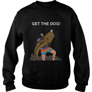 Get The Dog Jumper shirt 2