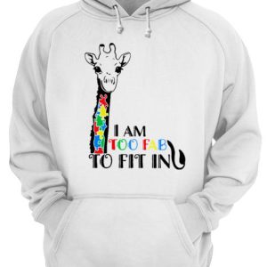 Giraffe Autism Awareness I Am Too Fab To Fit In shirt 3