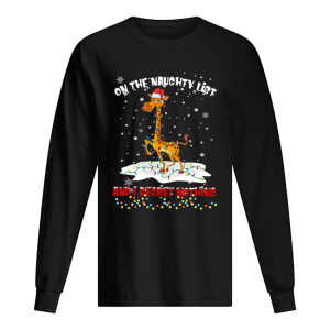 Giraffe On The Naughty List And I Regret Nothing shirt