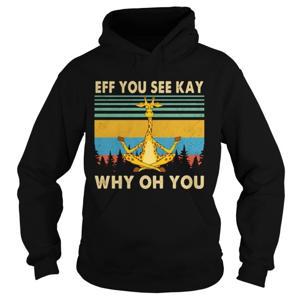 Giraffe Yoga Eff you see kay Why oh you Vintage retro shirt