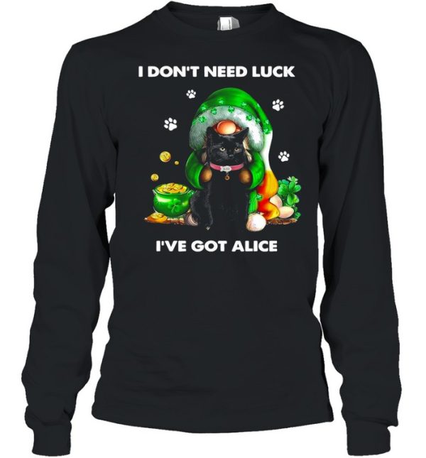 Gnome Hug Cat I Don’t Need Luck I’ve Got Alice Saint Patrick’s Day Shirt