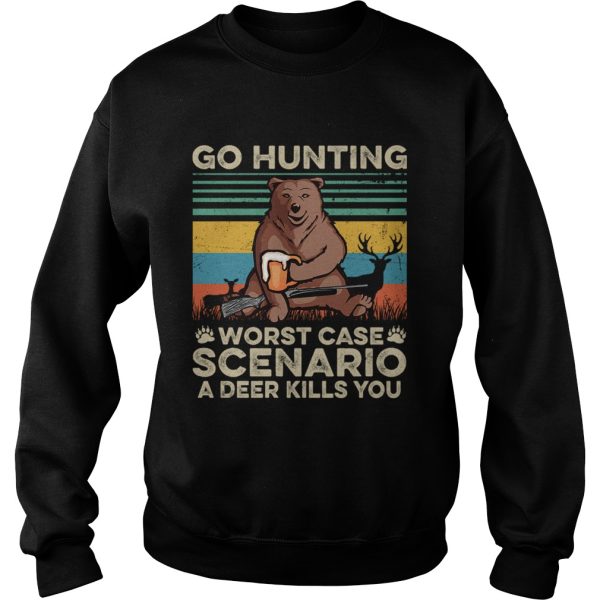 Go Hunting Worst Case Scenario A Deer Kills You TShirt