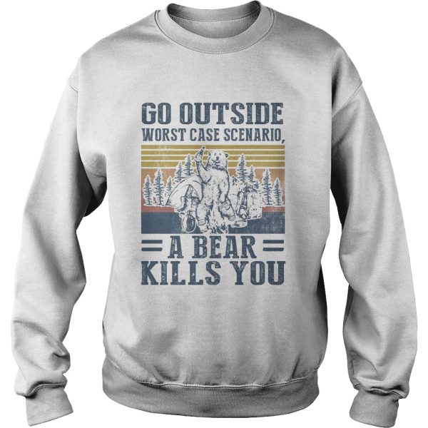 Go outside worst case scenario a bear kills you vintage retro shirt