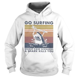 Go surfing worst case scenario a shark kills you vintage retro shirt 1