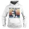 Goat eff you see kay why oh you vintage shirt