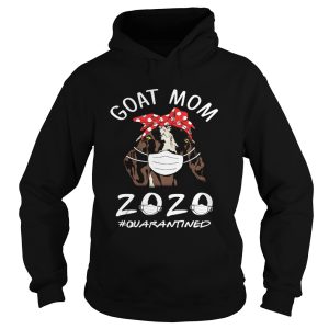 Goat mom 2020 mask quarantined shirt 1