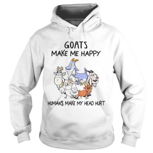 Goats Make Me Happy Humans Make My Head Hurt shirt 1