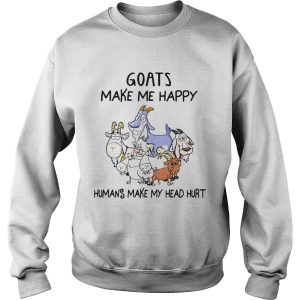 Goats Make Me Happy Humans Make My Head Hurt shirt 3