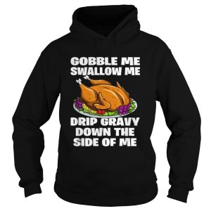 Gobble Me Swallow Me shirt 1