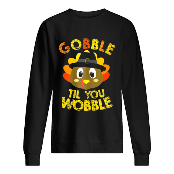 Gobble Til You Wobble Shirt Baby Outfit Toddler Thanksgiving shirt