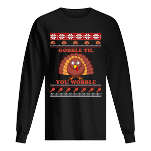 Gobble Til You Wobble Thanksgiving Shirt