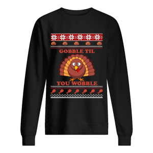 Gobble Til You Wobble Thanksgiving Shirt